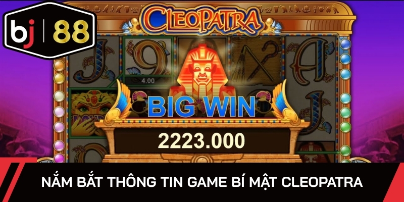 Nắm bắt thông tin game Bí Mật Cleopatra